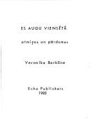 Cover of: Es augu viensētā: atmin̦as un pārdomas