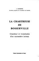 Cover of: La Chartreuse de Bosserville by J. Barbier