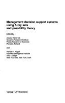 Cover of: Management decision support systems using fuzzy sets and possibility theory