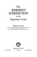 Cover of: The inherent jurisdiction of the Supreme Court