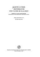 Cover of: Martin Luther, "Reformator und Vater im Glauben": Referate aus der Vortragsreihe des Instituts für Europäische Geschichte Mainz