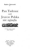 Pan Tadeusz, czyli Jeszcze Polska nie zginęła by Bogdan Zakrzewski