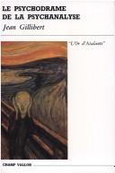Cover of: Le psychodrame de la psychanalyse by Jean Gillibert