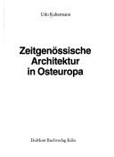 Cover of: Zeitgenössische Architektur in Osteuropa by Udo Kultermann