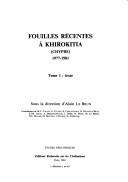Cover of: Fouilles récentes à Khirokitia (Chypre), 1977-1981 by sous la direction d'Alain Le Brun ; contributions de M.C. Cauvin ... [et al.].