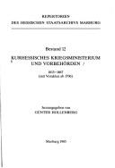 Cover of: Kurhessisches Kriegsministerium und Vorbehörden, 1813-1867 (mit Vorakten ab 1706)