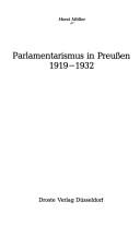 Cover of: Parlamentarismus in Preussen, 1919-1932 by Horst Möller