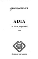 Cover of: Adia (la honte progressive): roman