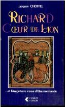 Cover of: Richard Coeur de Lion by Jacques Choffel