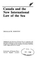 Canada and the new international law of the sea by Douglas M. Johnston