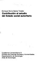 Cover of: Contribución al estudio del estado social-autoritario by Enrique de la Garza Toledo