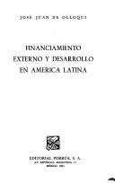 Cover of: Financiamiento externo y desarrollo en América Latina