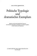 Cover of: Politische Typologie und dramatisches Exemplum by Karl-Heinz Habersetzer