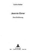 Cover of: Jeannie Ebner by Carine Kleiber, Carine Kleiber