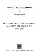 Le lauree dello Studio senese all'inizio del secolo XVI by Giovanni Minnucci