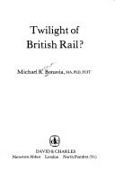 Cover of: Twilight of British Rail?