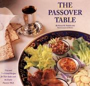 Cover of: The Passover table: new and traditional recipes for your seders and the entire Passover week