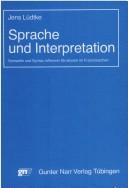 Cover of: Sprache und Interpretation: Semantik und Syntax reflexiver Strukturen im Französischen