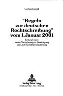 Cover of: "Regeln zur deutschen Rechtschreibung" vom 1. Januar 2001 by Gerhard Augst