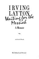 Cover of: Waiting for the Messiah by Irving Layton