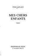 Cover of: Mes chers enfants: roman