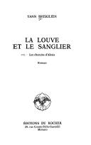 Cover of: La L ouve et le Sanglier. Les chemins d'Alésia: roman