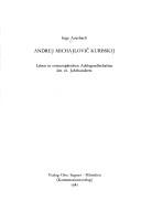 Cover of: Andrej Michajlovič Kurbskij: Leben in osteuropäischen Adelsgesellschaften des 16. Jahrhunderts