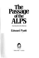 Cover of: The passage of the Alps: from Hannibal to the motorway