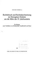 Cover of: Rechtsbruch und Rechtsdurchsetzung im Herzogtum Holstein um die Mitte des 19. Jahrhunderts: ein Beitrag zum Verhältnis von Kriminalität, Gesellschaft und Staat