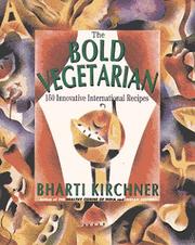 Cover of: The bold vegetarian: 150 inspired international recipes