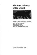 Cover of: The iron industry of the Weald by Henry Cleere