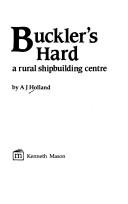 Cover of: Buckler's Hard: a rural shipbuilding centre