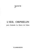 Cover of: L' œil orphelin: port d'attache Le Havre de Grâce