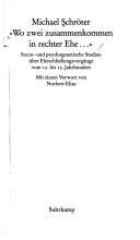 Cover of: "Wo zwei zusammenkommen in rechter Ehe ...": sozio- und psychogenetische Studien über Eheschliessungsvorgänge vom 12. bis 15. Jahrhundert