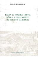 Cover of: Hacia el hombre nuevo: poesia y pensamiento de Ernesto Cardenal