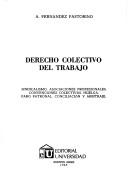 Cover of: Derecho colectivo del trabajo: sindicalismo, asociaciones profesionales, convenciones colectivas, huelga, paro patronal, conciliación y arbitraje