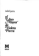 Cover of: El libro mayor de Violeta Parra