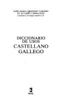 Cover of: Diccionario de usos castellano-gallego