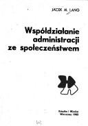 Cover of: Współdziałanie administracji ze społeczeństwem