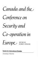 Cover of: Canada and the Conference on Security and Cooperation in Europe by Robert Allan Spencer