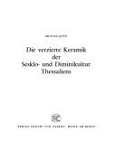 Cover of: Die verzierte Keramik der Sesklo- und Diminikultur Thessaliens