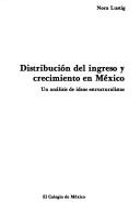 Cover of: Distribución del ingreso y crecimiento en México: un análisis de ideas estructuralistas