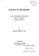 Cover of: Railway in the desert: the story of the building of the Chubut Railway and the life of its constructor, engineer E.J. Williams