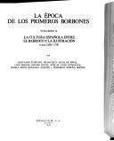 Cover of: La Época de los primeros Borbones by por Francisco Cánovas Sánchez ... [et al.] ; prólogo de Vicente Palacio Atard.