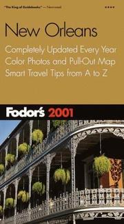 Cover of: Fodor's New Orleans 2001: Completely Updated Every Year, Color Photos and Pull-Out Map, Smart Travel Tips from A to Z (Fodor's Gold Guides)