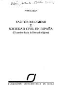 Factor religioso y sociedad civil en España by Iván C. Ibán