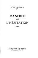 Cover of: Manfred, ou, L'hésitation: roman