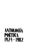 Cover of: Antología poética, 1924-1982