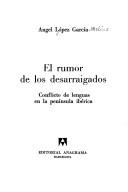 Cover of: El rumor de los desarraigados: conflicto de lenguas en la península ibérica