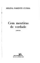 Cover of: Cem mentiras de verdade: contos